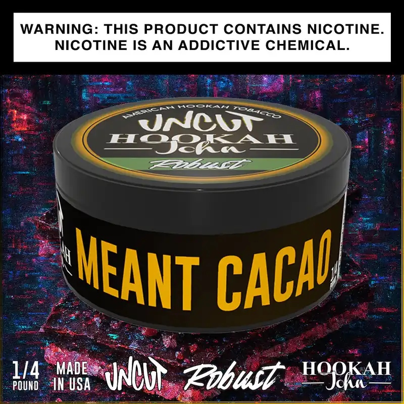 Uncut Robust Meant Cacao Hookah Shisha Tobacco 1/4 lb - HookahJohn